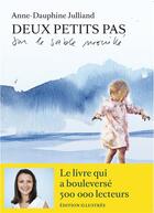 Couverture du livre « Deux petits pas sur le sable mouillé » de Anne-Dauphine Julliand aux éditions Les Arenes