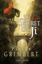 Couverture du livre « Le secret de Ji ; Intégrale t.1 à t.4 » de Pierre Grimbert aux éditions Mnemos