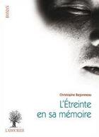 Couverture du livre « L'étreinte en sa mémoire » de Christophe Bagonneau aux éditions L'amourier