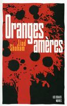 Couverture du livre « Oranges amères » de Liad Shoham aux éditions Les Escales
