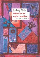 Couverture du livre « Mémoire en colin-maillard » de Anthony Phelps aux éditions Le Temps Des Cerises