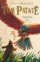 Couverture du livre « Tom Patate t.2 ; le pays caché d'Alba Spina » de Emmanuelle Maisonneuve aux éditions Graine2