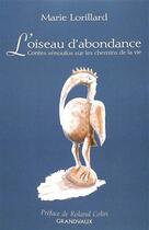 Couverture du livre « L'oiseau d'abondance : contes sémoufos sur les chemins de la vie » de Marie Lorillard aux éditions Grandvaux