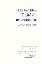 Couverture du livre « Traité du microcosme : une lumière judéo-arabe en Provence au XIIIe siècle » de Moise Ibn Tibbon aux éditions Verdier