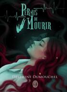 Couverture du livre « Permis de mourir » de Delphine Dumouchel aux éditions Livr's