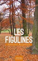 Couverture du livre « Les figulines » de Fabienne Bergmann aux éditions Editions Maia