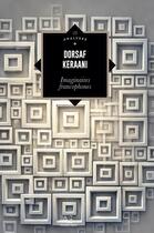 Couverture du livre « Imaginaires francophones : Ecrits littéraires au miroir de la contemporanéité » de Dorsaf Keraani aux éditions Edern Editions