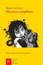 Couverture du livre « Oeuvres complètes » de Maurice De Guerin aux éditions Classiques Garnier