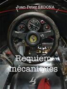 Couverture du livre « Requiem mécaniques » de Juan-Peter Sedona aux éditions Librisphaera