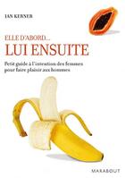 Couverture du livre « Lui ensuite... petit guide à l'intention des femmes pour faire plaisir aux hommes » de  aux éditions Marabout