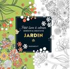 Couverture du livre « Petit livre à colorier : jardin » de  aux éditions Marabout