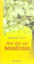 Couverture du livre « Vous êtes une bénédiction » de Anselm Grun aux éditions Salvator