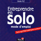 Couverture du livre « Entreprendre En Solo : Mode D'Emploi » de Cécile Flé aux éditions Organisation