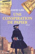 Couverture du livre « Une conspiration de papier » de David Liss aux éditions Lattes