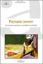 Couverture du livre « Paysans sereer ; dynamiques agraires et mobilités au Sénégal » de Andre Lericollais aux éditions Ird