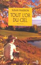 Couverture du livre « Tout L'Or Du Ciel » de Susan Madison aux éditions Belfond