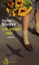 Couverture du livre « Un amour volé » de Anita Shreve aux éditions Belfond
