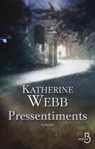 Couverture du livre « Pressentiments » de Katherine Webb aux éditions Belfond