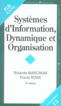 Couverture du livre « Systemes D'Information, Dynamique Et Organisation » de Frantz Rowe et Rolande Marciniak aux éditions Economica