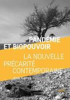 Couverture du livre « Pandémie et biopouvoir ; la nouvelle précarité contemporaine » de Jean Furtos aux éditions Rue D'ulm