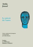 Couverture du livre « Miroir de l'autre » de Attila Joszef aux éditions La Difference