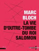 Couverture du livre « La vie d'outre-tombe du roi Salomon » de Marc Bloch aux éditions Pu De Lyon