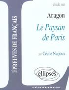 Couverture du livre « Aragon, le paysan de paris » de Narjoux aux éditions Ellipses Marketing