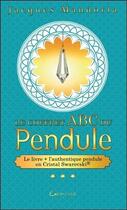 Couverture du livre « Le coffret ABC du pendule » de Jacques Mandorla aux éditions Grancher