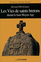 Couverture du livre « La vie des saints bretons durant la haut moyen âge » de Lucien Bely aux éditions Ouest France