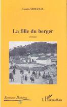 Couverture du livre « La fille du berger » de Laura Mouzaia aux éditions L'harmattan