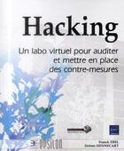 Couverture du livre « Hacking ; un labo virtuel pour auditer et mettre en place des contre-mesures » de Jerome Hennecart et Franck Ebel aux éditions Eni