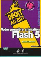 Couverture du livre « Votre Premiere Animation Flash 5 » de Saumont et Mirecourt aux éditions Osman Eyrolles Multimedia