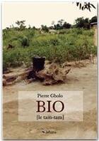 Couverture du livre « Bio (le tam-tam) » de Pierre Gbolo aux éditions Jepublie