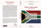 Couverture du livre « Droit et democratie en afrique du sud - law and democracy in south africa » de  aux éditions L'harmattan