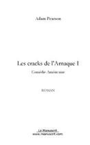 Couverture du livre « Les cracks de l'arnaque i » de Pearson-A aux éditions Editions Le Manuscrit