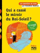 Couverture du livre « Les enquêtes de Nino : Qui a cassé le miroir du Roi-Soleil ? » de Claudine Aubrun aux éditions Syros