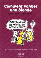 Couverture du livre « Comment vanner une blonde ; comment vanner une brune » de Frederic Pouhier aux éditions First