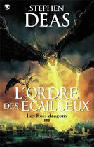 Couverture du livre « Les rois-dragons Tome 3 ; l'ordre des écailleux » de Stephen Deas aux éditions Pygmalion