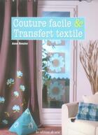 Couverture du livre « Couture facile & transfert textile » de Anne Rouzier aux éditions De Saxe