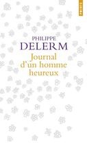 Couverture du livre « Journal d'un homme heureux » de Philippe Delerm aux éditions Points