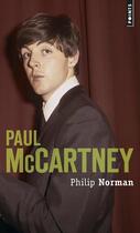 Couverture du livre « Paul McCartney » de Philip Norman aux éditions Points