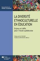 Couverture du livre « La diversité ethnoculturelle en éducation » de Pierre Toussaint aux éditions Pu De Quebec