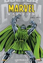 Couverture du livre « Marvel rarities : Intégrale vol.1 : 1961-1970 » de Stan Lee et Jack Kirby et Larry Lieber aux éditions Panini