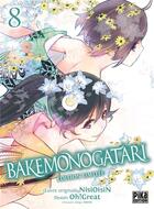 Couverture du livre « Bakemonogatari Tome 8 » de Oh! Great et Nisioisin aux éditions Pika