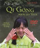 Couverture du livre « L'art de voir ; Qi Gong pour les yeux » de Liao Yi Lin aux éditions Guy Trédaniel