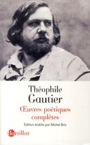 Couverture du livre « Oeuvres poétiques complètes » de Theophile Gautier aux éditions Bartillat