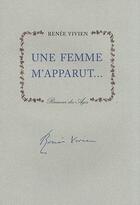 Couverture du livre « Une femme m'apparut... » de Renee Vivien aux éditions Rumeur Des Ages
