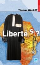 Couverture du livre « Liberté(s) ? » de Thomas Wallet aux éditions La Voix Du Nord