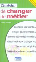 Couverture du livre « Choisir de changer de métier » de Gerard Roudaut aux éditions Declics