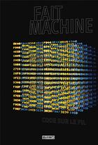 Couverture du livre « Fait machine - code sur le fil » de Leroux/Balzerani aux éditions Fage
